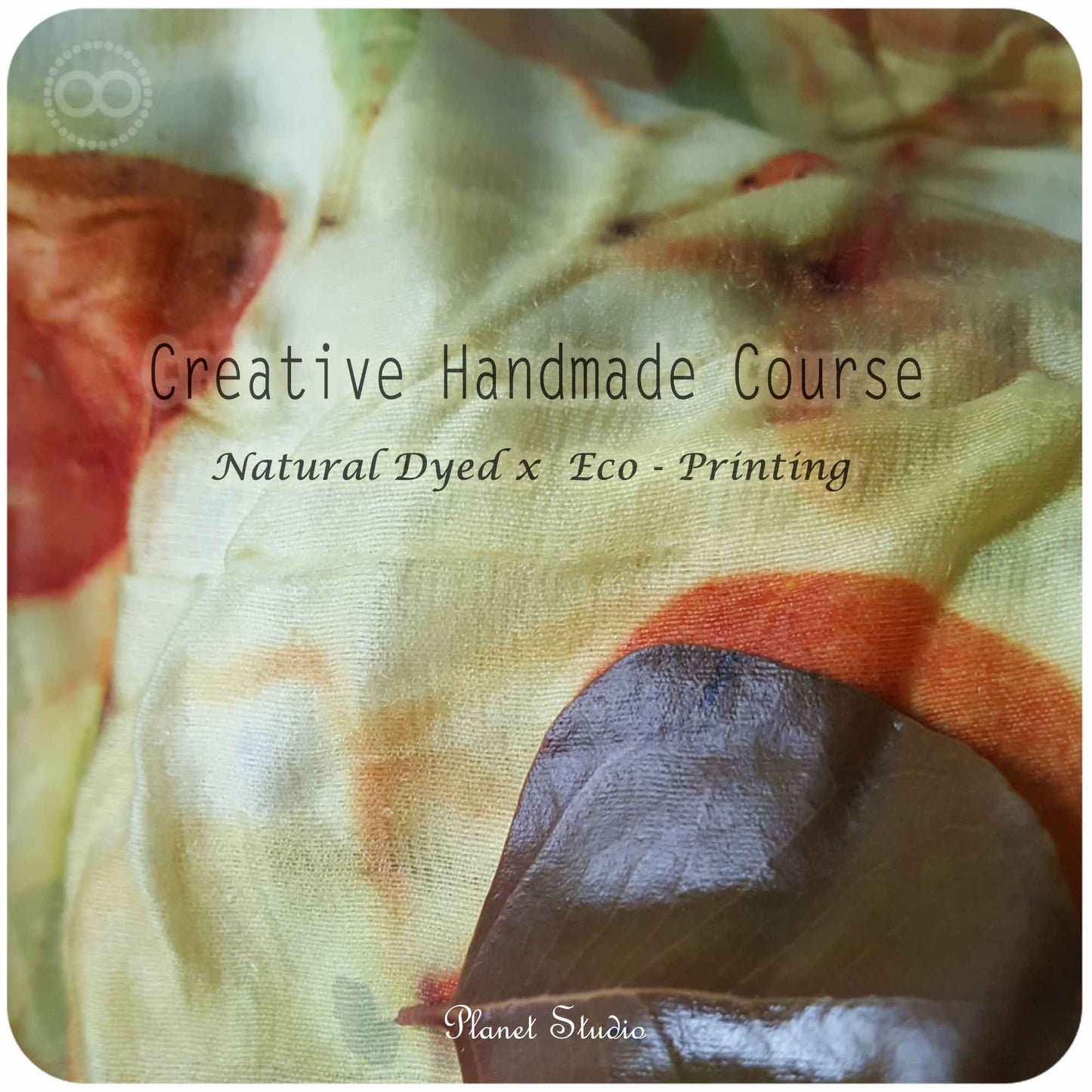 星球 ✹ 草木移印染 ∞ 雙堂預約課程 Creative Handmade Course ∞ Natural Dyed Eco-Printing